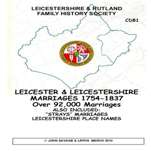 Leicester & Leicestershire Marriages 1754-1837..CD 81